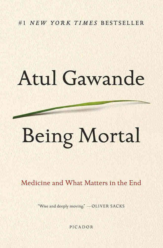 Being Mortal - Atul Gawande